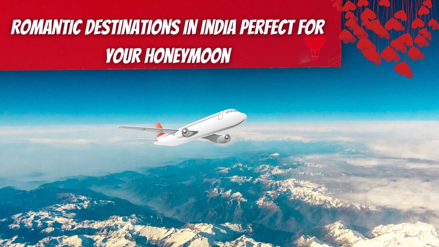 Romantic Destinations In India Perfect For Your Honeymoon